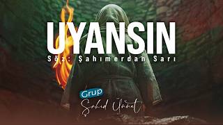 Uyansin Grup Şahi̇d Ümmet