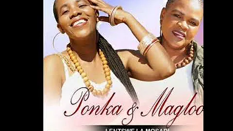 Ponka and Magloo_-_Lentswe La Mosadi