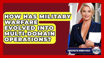 How Has Military Warfare Evolved Into Multi-domain Operations? - Conservative Women Voices