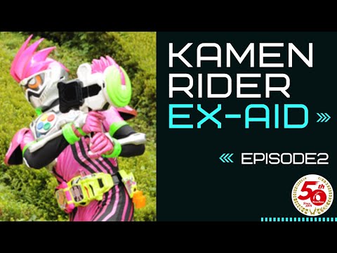 KAMEN RIDER EX-AID (Episode2)