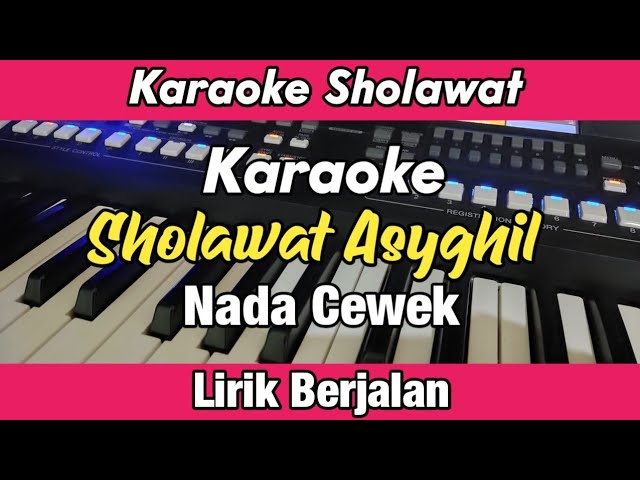 Karaoke - Sholawat Asyghil Nada cewek Lirik Berjalan | Karaoke Sholawat class=