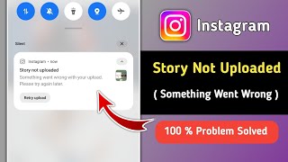 Fix Instagram Story Not Uploaded Something Went Wrong with Your Upload Please Try Again Later