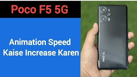 How to speed up animation, Poco F5 5G me animation speed kaise increase Karen
