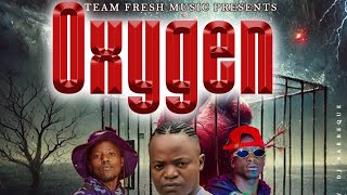 Team Fresh - Oxygen ft. DK Man [ Music Audio]