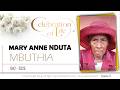 CELEBRATING THE LIFE MARY ANNE NDUTA MBUTHIA 