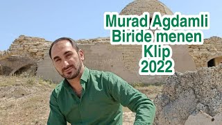 Murad Ağdamlı - Biride Menem 2022 (Yeni ) Resimi