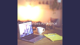 Smooth Moods for Steady Concentration