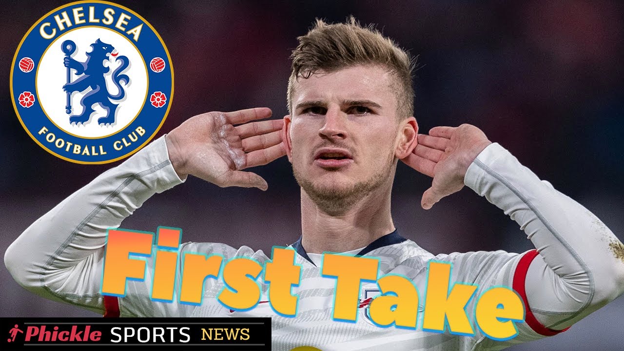 Timo Werner to Chelsea First Take (What does this mean for ...