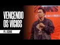 Vencendo os vcios  pr lucinho