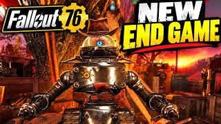 Fallout 76's NEW END GAME IS HERE!