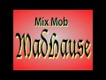 Mix Mob - MadHouse /Audio