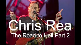 Chris Rea -  The Road To Hell Part 2