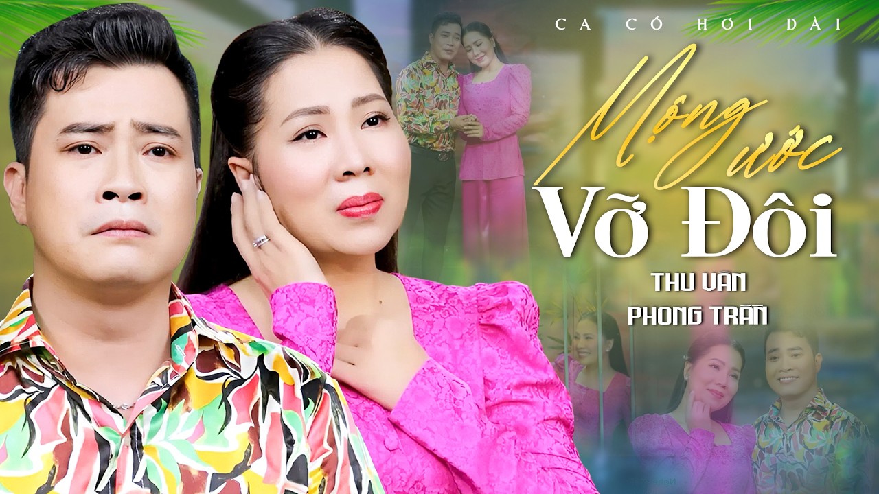 Ca Cổ Hơi Dài 2026💚MỘNG ƯỚC VỠ ĐÔI - Thu Vân ft Phong Trần Ca Cổ Song Ca | Ca Cổ Miền Tây Hay Nhất