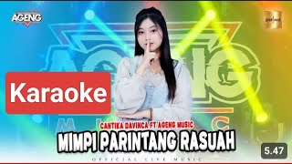 Mimpi Parintang Rasuah KARAOKE - CANTIKA DAVINCA - AGENG MUSIC - KARAOKE