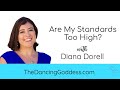 Are my standards too high?
