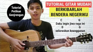 CHORD - BERKIBARLAH BENDERA NEGERIKU | GOMBLOH (TUTORIAL PETIKAN DAN GENJRENGAN MUDAH DI PAHAMI)