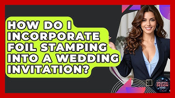 How Do I Incorporate Foil Stamping Into A Wedding Invitation? - Graphic Design Nerd