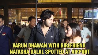 Varun Dhawan with girlfriend Natasha Dalal spotted at airport