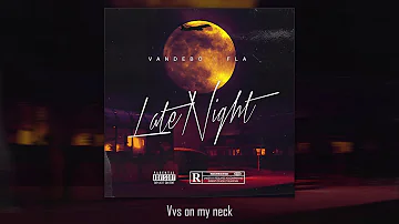 Vandebo, Fla   LATE NIGHT Official Lyric Video   YouTube