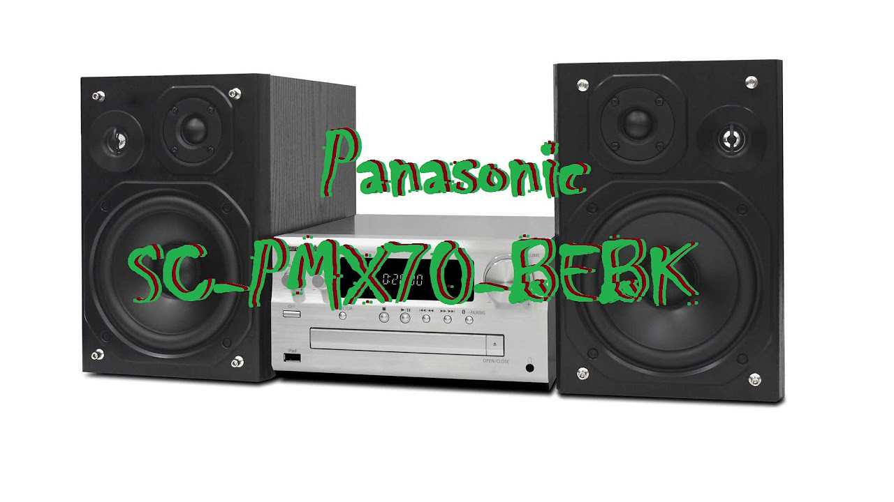 Panasonic's SC-PMX70 Hi-Fi Audio System - YouTube