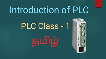 PLC Class - 1 | Introduction of PLC | Tamil