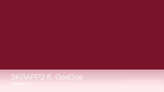 Geedoe & Skrapp2 - Trappy Sht
