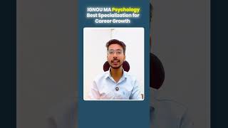 IGNOU MA Psychology Best Specialization for Career Growth