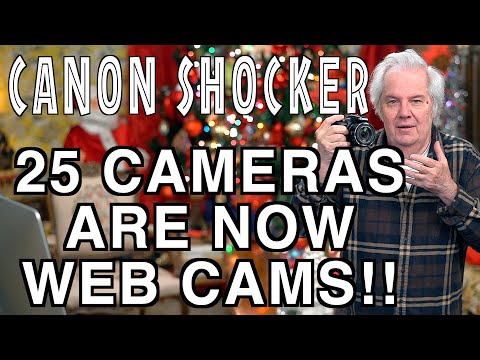 Canon Turns 25 Cameras Into Webcams - SURPRISE!!!!