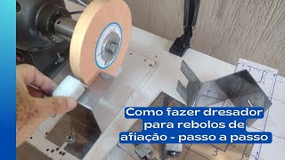 Como fazer dresador para rebolos de afiação - passo a passo.