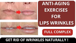 ANTI-AGING FACE EXERCISES FOR WRINKLES AROUND LIPS ! GET RID OF SMOKER LINES ! LINES ON LIP