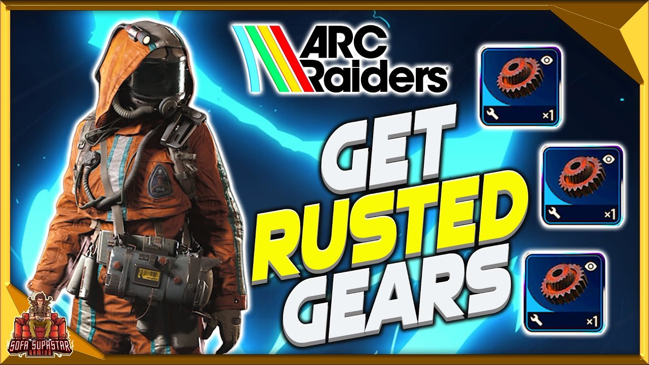 Arc Raiders How To Get Rusted Gear - Best Rusted Gears Locations To ...