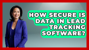 How Secure Is Data in Lead Tracking Software? | Sales Saas Breakdown News