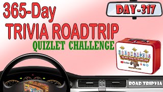 DAY 317 - Quizlet Challenge - a Carina and Ashlyn Trivia Quiz ( ROAD TRIpVIA- Episode 1337 )