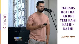 Ashwin Alok Mahsus Hoti Hai Ab Bhi Qaasid Ko Teri Kami Kabhi Kabhi Kreative Krew Karvan