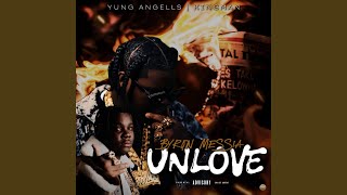 Unlove - Byron Messia, Yung Angells and Kingman