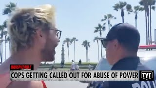 Cops Getting Called Out For Abuse Of Power
