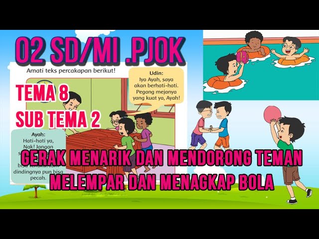 Pjok Kelas 2 Tema 8 Subtema 2 Gerak Menarik Dan Mendorong Teman Gerak Melempar Dan Menangkap Bola Youtube Pjok Kelas 2 Tema 8 Subtema 2 Gerak Menarik Dan Mendorong Teman Gerak Melempar Dan Menangkap Bola Youtube
