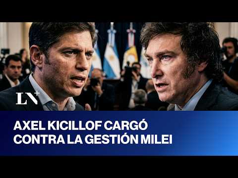 Axel Kicillof cargó contra Milei: "Que la bronca se convierta en esperanza"