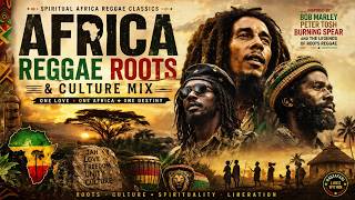 Reggae Roots & Culture Mix (Spiritual  Reggae Classics)” —   Bob Marley, Peter Tosh, Burning Spear: