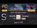 Dereban | fhana - little secret magic [Melancholy] 1st +HDDT FC 98.28% {#1 697pp FC} - osu!