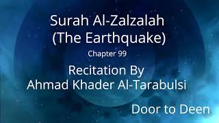 Surah Al-Zalzalah (The Earthquake) Ahmad Khader Al-Tarabulsi  Quran Recitation