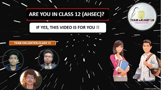 TEAM ENLIGHTEN'S SERIES FOR CLASS 12 AHSEC ( CHECK DESCRIPTION)