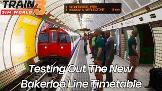 Testing The New Bakerloo Line Timetable | Train Sim World 3