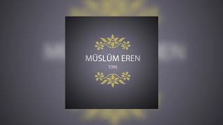 Müslüm Eren - Töre