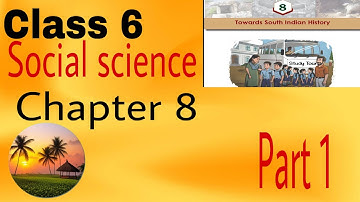 Class 6 Social Science | Chapter 8:Towards South Indian History | Easy Notes#class6