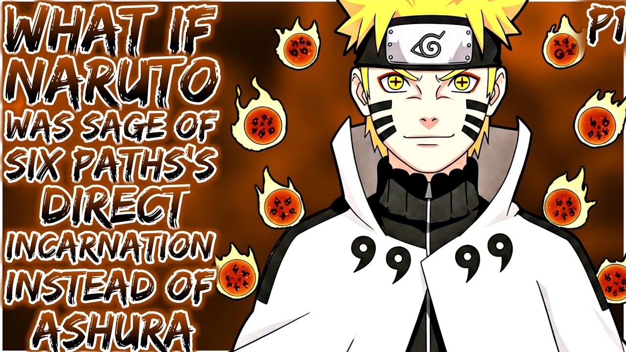What If Naruto Was Sage Of Six Paths's Direct Incarnation Instead Of Ashura