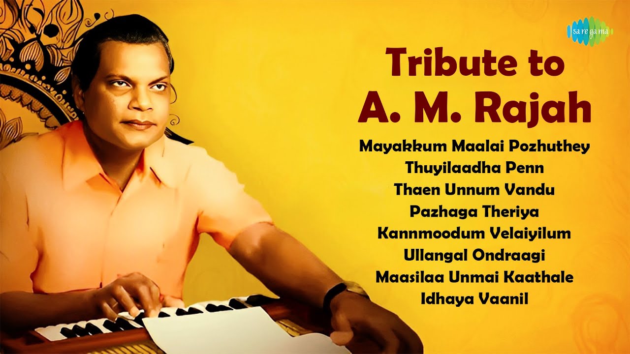 Tribute to A. M. Rajah | Mayakkum Maalai Pozhuthey | Thuyilaadha Penn ...