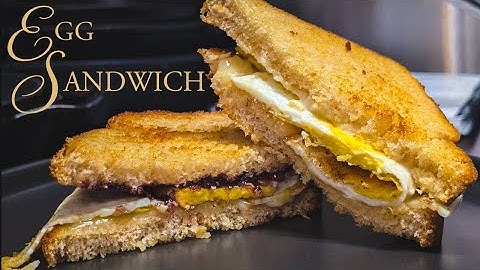 Why are my Egg Sandwiches So good?