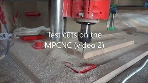 Test cuts on the MPCNC (video 2)