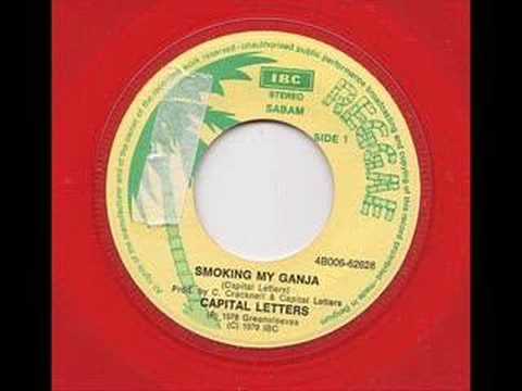 capital letters - smoking my ganja